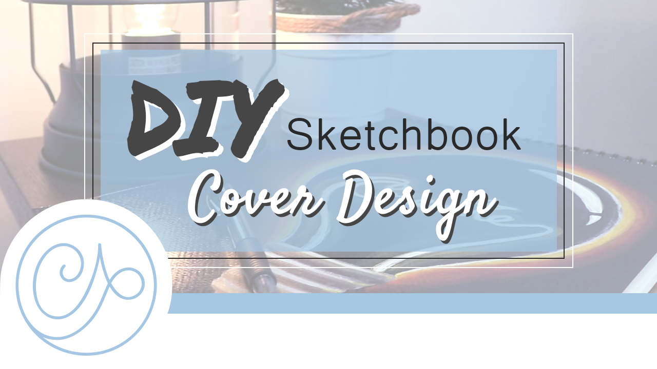 DIY Sketchbook Cover Design - Christina Ann Studios